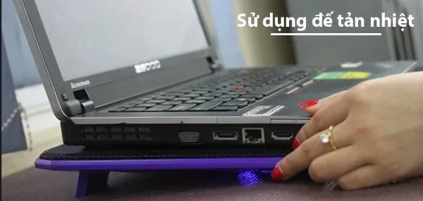 Cách khắc phục tình trạng laptop bị nóng