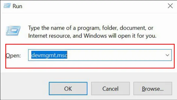 Gõ devmgmt.msc trong hộp thoại Run