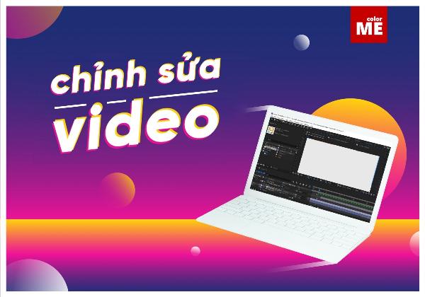 Quy trình chỉnh sửa video hiệu quả
