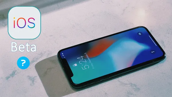 Phiên bản iOS Beta - phần mềm thử nghiệm dành cho nhà phát triển và người dùng am hiểu công nghệ